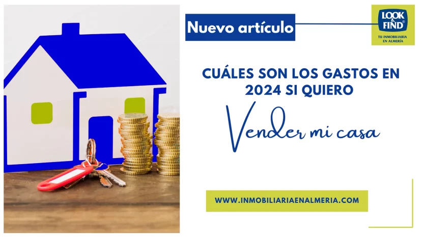 Cuáles son los gastos en 2024 si quiero vender mi casa